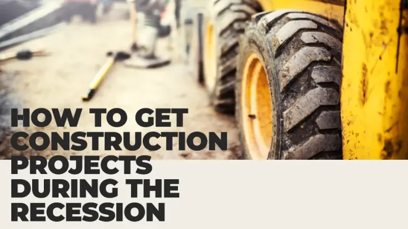 How to get construction projects during the recession